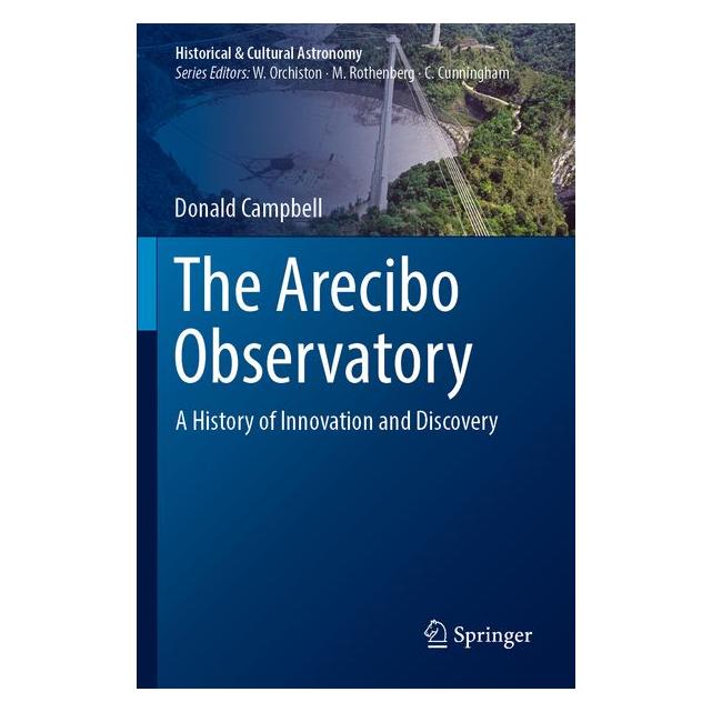 Springer The Arecibo Observatory: A History of Innovation and Discovery (69139209)