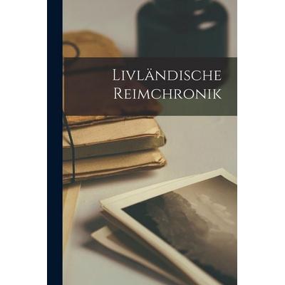 Livländische Reimchronik, Taschenbuch von Anonymous, Legare Street Press, 978-1-01-906823-6