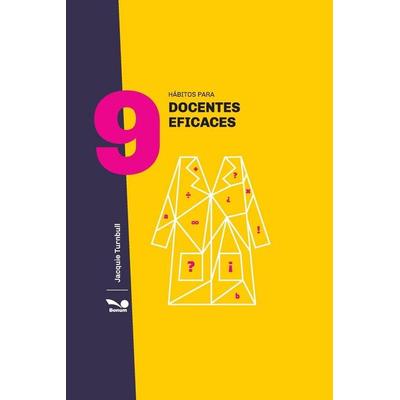 9 hábitos para docentes eficaces, Taschenbuch von Jacquie Turnbull, Bonum