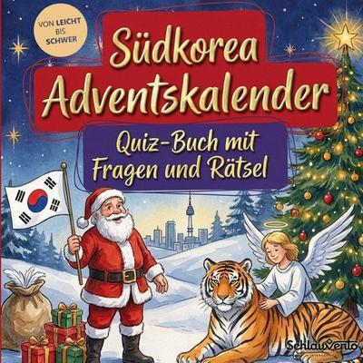 Südkorea-Adventskalender: Quiz-Buch mit Fragen und Rätsel, Taschenbuch von Schlauvento Interactive, Schlauvento Interactive, 978-3-693-19682-3