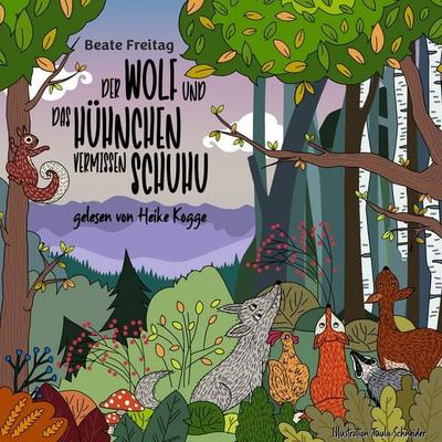 Der Wolf und das Hühnchen vermissen Schuhu - Beate Freitag, Audio, 4069828757820