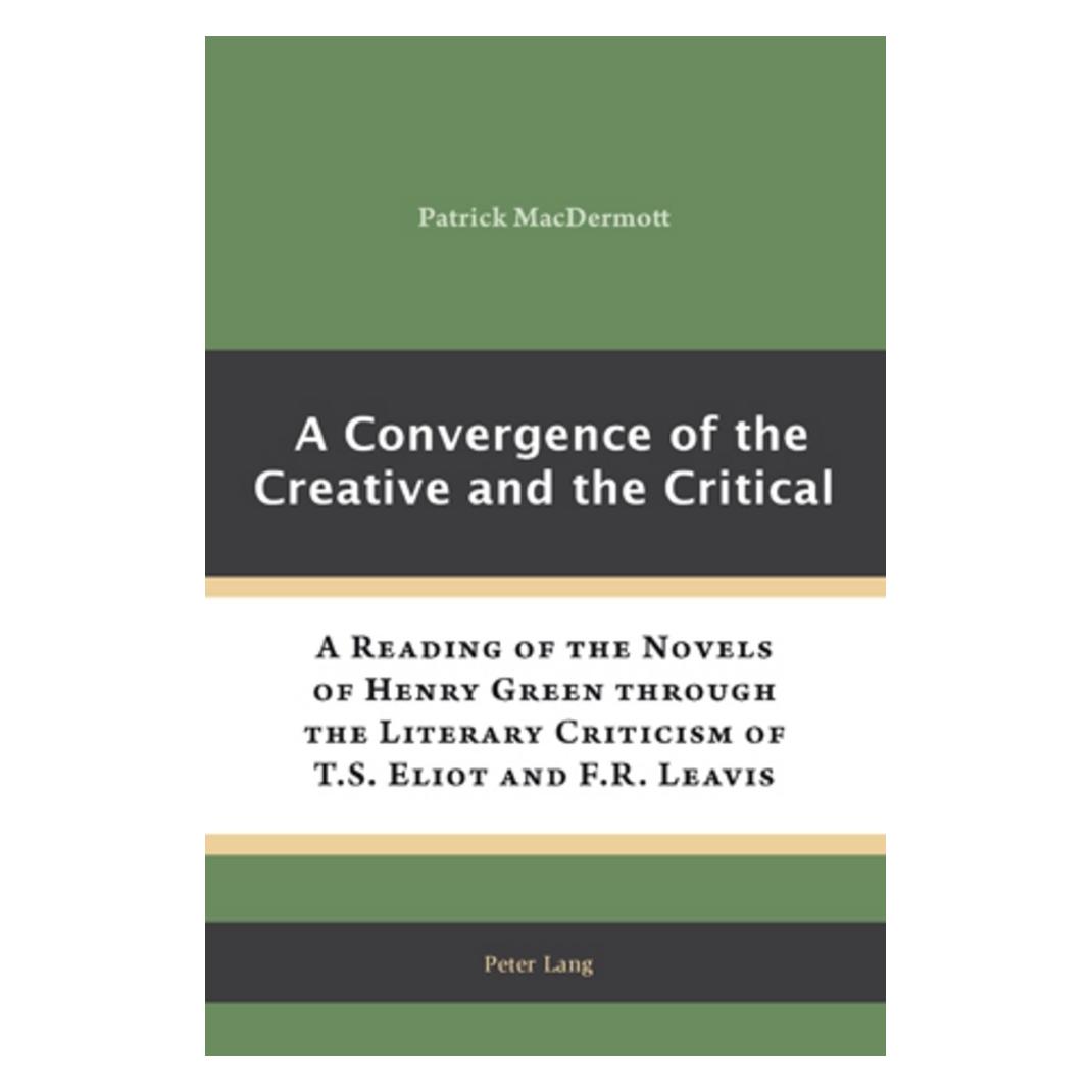 Peter Lang A Convergence of the Creative and the Critical (Englisch, Softcover, Patrick MacDermott) (56023232)