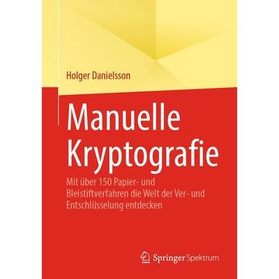 Manuelle Kryptografie, Taschenbuch von Holger Danielsson, Springer Berlin, 978-3-662-72570-2