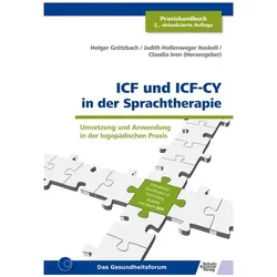 ICF und ICF-CY in der Sprachtherapie, Fachbücher von Judith, Claudia, Hollenweger Haskell, Iven