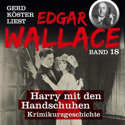 Harry mit den Handschuhen - Edgar Wallace, Audio, 4260312213826