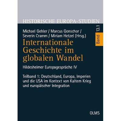 Internationale Geschichte im globalen Wandel, Taschenbuch von , Georg Olms Verlag, 978-3-487-15569-2