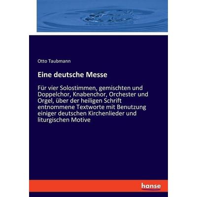 Eine deutsche Messe, Taschenbuch von Otto Taubmann, Hansebooks, 978-3-348-08722-3