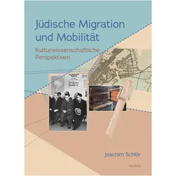 Jüdische Migration und Mobilität, Fachbücher von Joachim Schlör