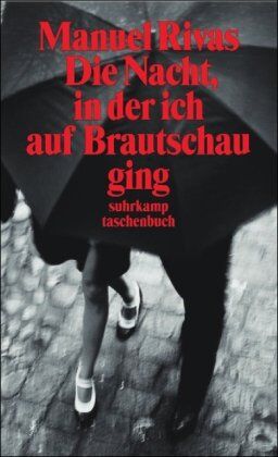 Manuel Rivas - Die Nacht, in der ich auf Brautschau ging: Erzählungen (suhrkamp taschenbuch) - Preis vom 14.10.2026 23:07:16 h