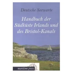 Handbuch der Südküste Irlands und des Bristol-Kanals, Ratgeber von Deutsche Seewarte