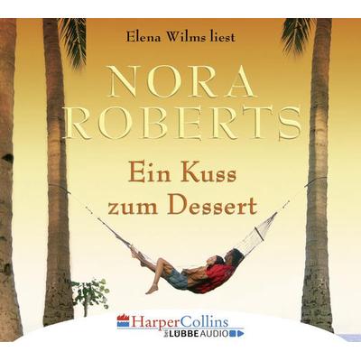 Ein Kuss zum Dessert - Nora Roberts, Audio, 9783961090211