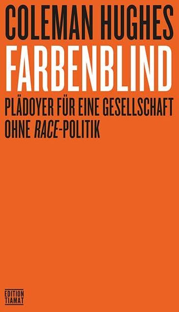 Coleman Hughes - Farbenblind: Plädoyer für eine Gesellschaft ohne Race-Politik (Critica Diabolis) - Preis vom 30.09.2026 22:30:23 h