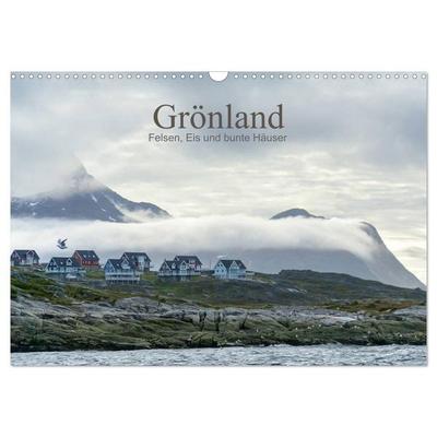 Grönland - Felsen, Eis und bunte Häuser (Wandkalender 2027 DIN A3 quer), CALVENDO Monatskalender