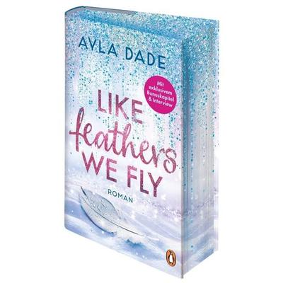 Like Feathers We Fly, Gebundene Ausgabe von Ayla Dade, Penguin, 978-3-328-60372-6