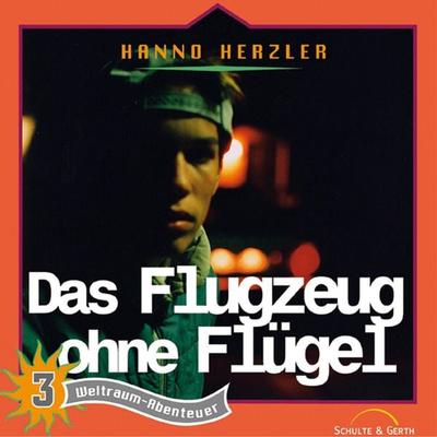 03: Das Flugzeug ohne Flügel - Hanno Herzler, Audio, 4029856548173