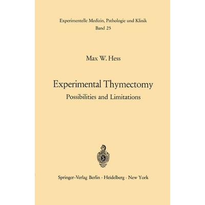 Experimental Thymectomy, Taschenbuch von M. W. Hess, Springer Berlin, 978-3-642-86676-0