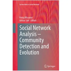 Social Network Analysis - Community Detection and Evolution, Fachbücher von Idrissa Sarr, Rokia Missaoui