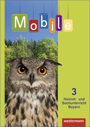 Mobile Heimat- und Sachunterricht - Ausgabe 2014 für Bayern: Schülerband 3: mit Schutzumschlag - Preis vom 18.10.2026 15:28:09 h