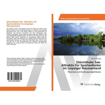 Störmthaler See- Attraktiv für Sportanbieter im Leipziger Neuseenland, Taschenbuch von Martin Hohlweg, AV Akademikerverlag, 978-3-330-50498-1