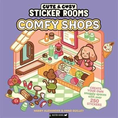 Sticker Rooms: Comfy Shops, Taschenbuch von Harry Alexander,Anna Guillet, O Mara Books Ltd., 978-1-83725-133-9