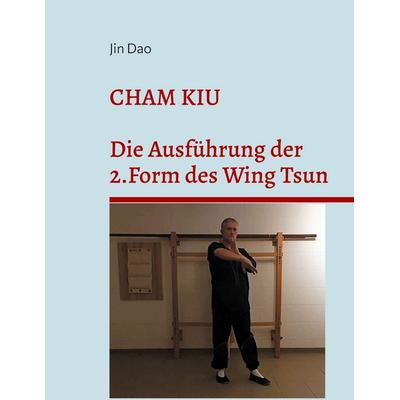 Cham Kiu, Taschenbuch von Jin Dao, BoD – Books on Demand, 978-3-695-14526-3