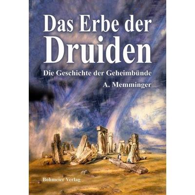 Das Erbe der Druiden, Taschenbuch von Anton Memminger, Bohmeier, J, 978-3-89094-647-4