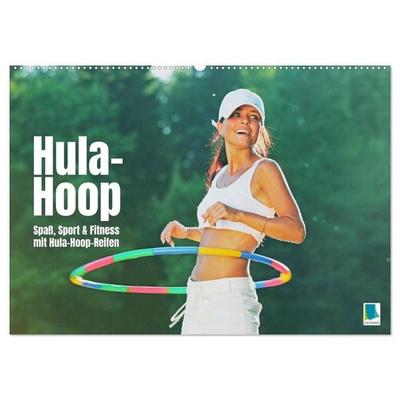 Hula-Hoop: Spaß, Sport und Fitness mit Hula Hoop Reifen (Wandkalender 2027 DIN A2 quer), CALVENDO Monatskalender