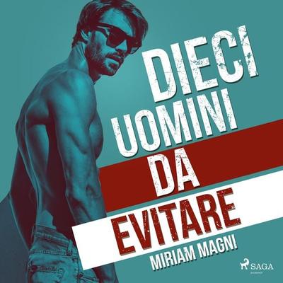 Dieci uomini da evitare - Miriam Magni, Audio, 9788728424407