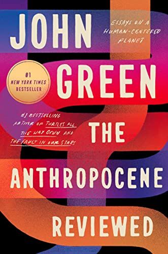 John Green - The Anthropocene Reviewed: Essays on a Human-Centered Planet - Preis vom 30.09.2026 22:30:23 h