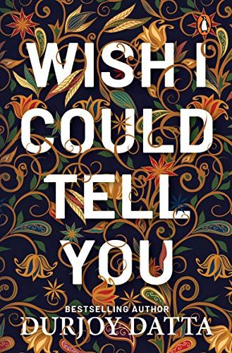 Durjoy Datta - Wish I Could Tell You - Preis vom 11.10.2026 03:10:56 h