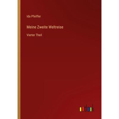 Meine Zweite Weltreise, Taschenbuch von Ida Pfeiffer, Outlook, 978-3-368-01178-9