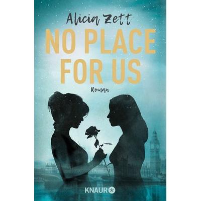No Place For Us, Taschenbuch von Alicia Zett, Knaur Taschenbuch, 978-3-426-57545-1