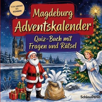 Magdeburg-Adventskalender: Quiz-Buch mit Fragen und Rätsel, Taschenbuch von Schlauvento Interactive, Schlauvento Interactive, 978-3-693-19641-0