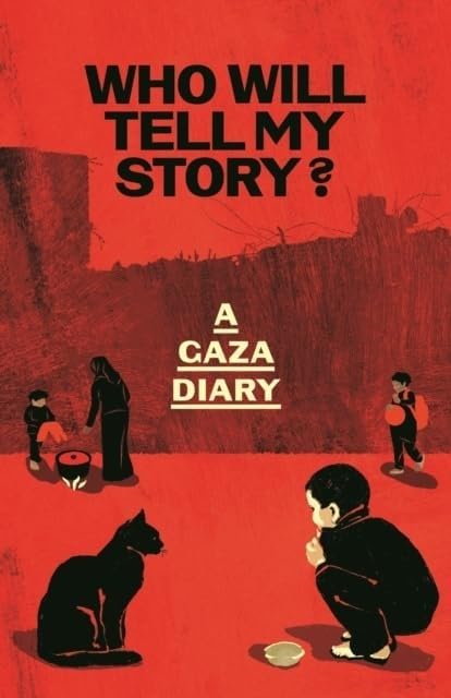 Anonymous - Who Will Tell My Story?: A Gaza Diary - Preis vom 09.10.2026 07:28:09 h