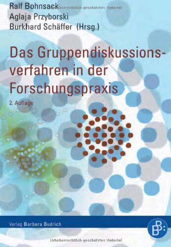 Ralf Bohnsack - Das Gruppendiskussionsverfahren in der Forschungspraxis - Preis vom 17.10.2026 19:25:27 h