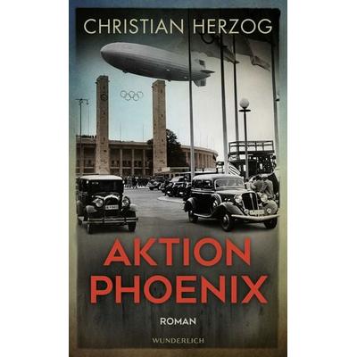 Aktion Phoenix, Gebundene Ausgabe von Christian Herzog, ROWOHLT Wunderlich