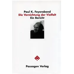 Die Vernichtung der Vielfalt, Fachbücher von Paul K Feyerabend