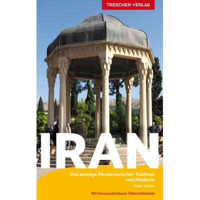 TRESCHER Reiseführer Iran, Taschenbuch von Peter Kerber, Trescher, 978-3-89794-496-1