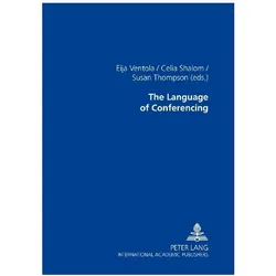 The Language of Conferencing, Fachbücher von Susan Thompson, Celia Shalom, Eija Ventola