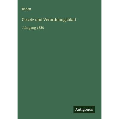 Gesetz und Verordnungsblatt, Gebundene Ausgabe von Baden, Antigonos Verlag, 978-3-563-89593-1
