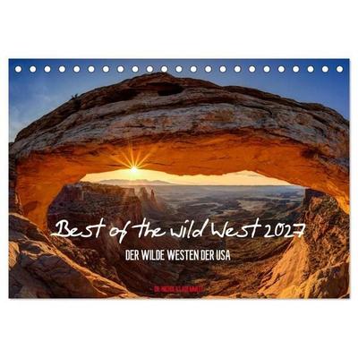 Best of the wild West 2027 (Tischkalender 2027 DIN A5 quer), CALVENDO Monatskalender