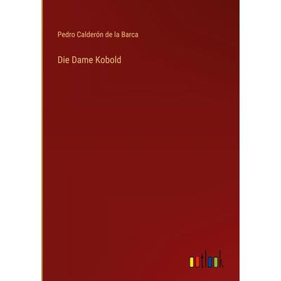 Die Dame Kobold, Gebundene Ausgabe von Pedro Calderón de la Barca, Outlook, 978-3-368-38257-5