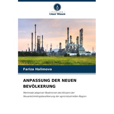 Anpassung der Neuen Bevölkerung, Taschenbuch von Fariza Halimova, Verlag Unser Wissen, 978-620-7-62306-8