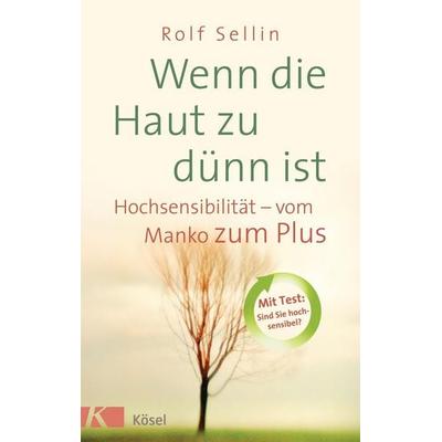 Wenn die Haut zu dünn ist, Taschenbuch von Rolf Sellin, Kösel