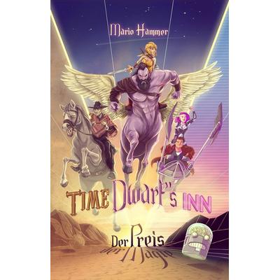 Time Dwarfs Inn, Gebundene Ausgabe von Mario Hammer, BoD – Books on Demand, 978-3-7528-2097-3