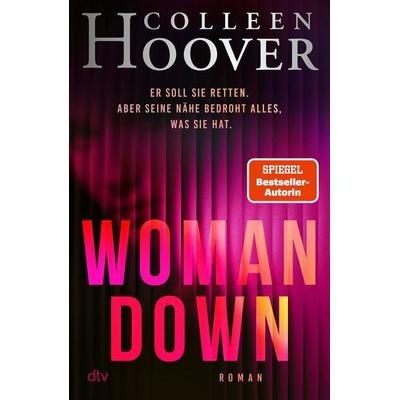 Woman Down, Gebundene Ausgabe von Colleen Hoover, dtv