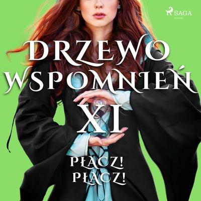 Drzewo Wspomnień 11: Płacz! Płacz! - Magdalena Lewandowska, Audio, 9788379953219