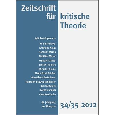 Zeitschrift für kritische Theorie / Zeitschrift für kritische Theorie, Heft 34/35 (2012), Taschenbuch von , Zu Klampen Verlag, 978-3-86674-170-6