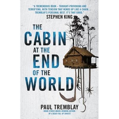 The Cabin at the End of the World, Taschenbuch von Paul Tremblay, Titan Publ. Group Ltd., 978-1-78565-782-5