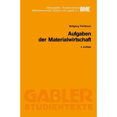 Aufgaben der Materialwirtschaft, Taschenbuch von Wolfgang Pahlitzsch, Betriebswirtschaftlicher Verlag Gabler, 978-3-409-02619-2